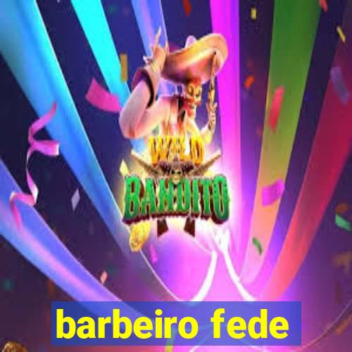 barbeiro fede